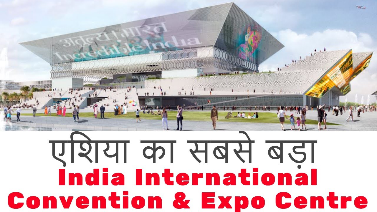 India International Convention & Expo Center | IICC | Mega Projects In India 2020