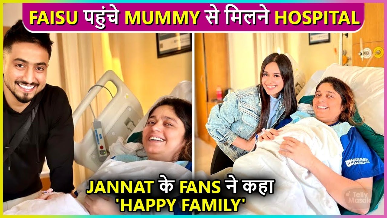 Mr.Faisu Visits Hospital With Jannat Zubair To See Her Mother,She Calls Him 'Betu'