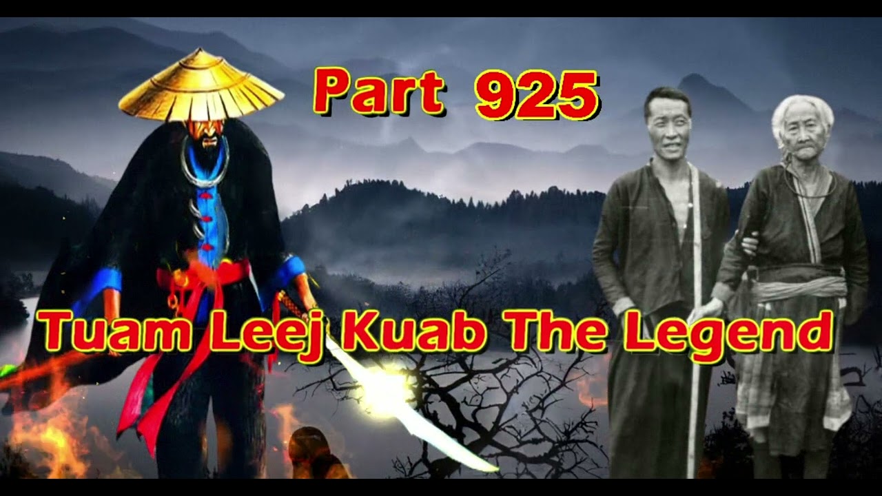 Tuam Leej Kuab The Legend Hmong Warrior  (Part 925)