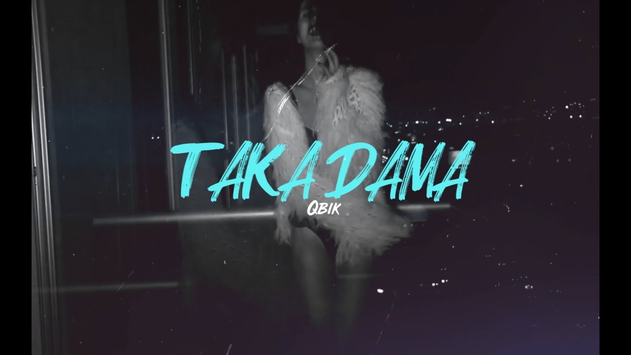 QBIK - Taka Dama