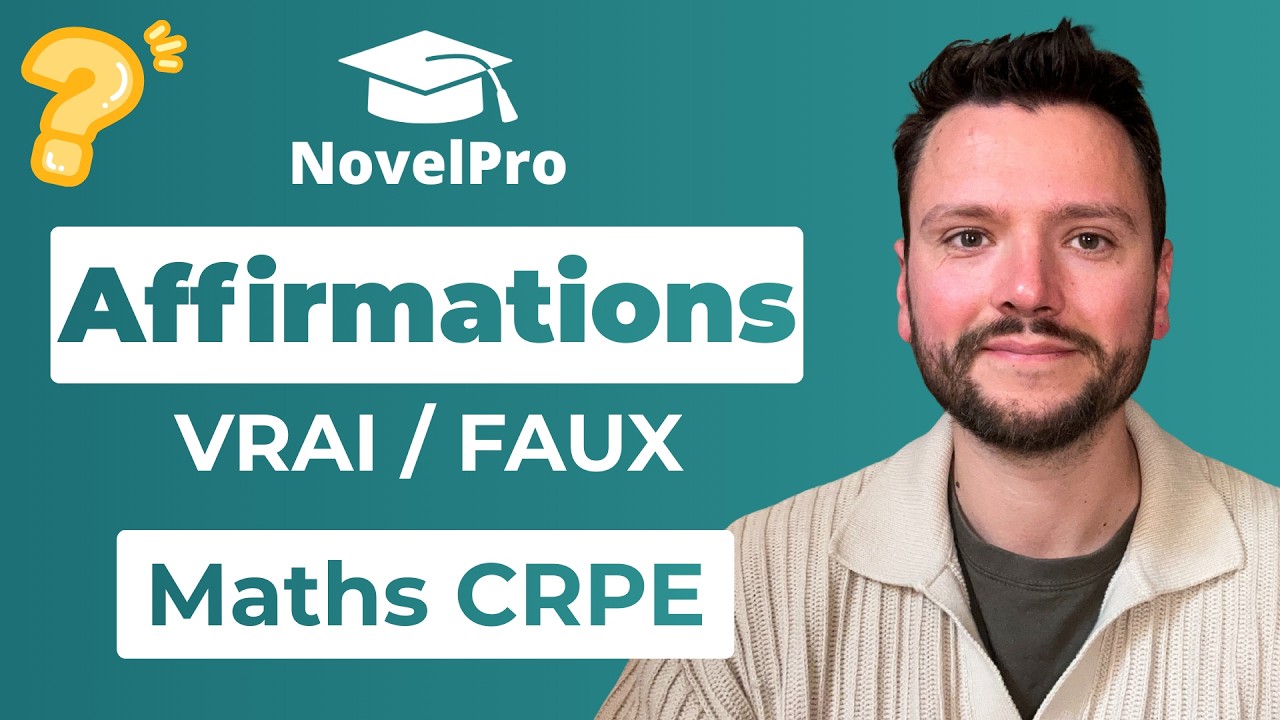 Les Affirmations en Maths au CRPE - Vrai ou Faux