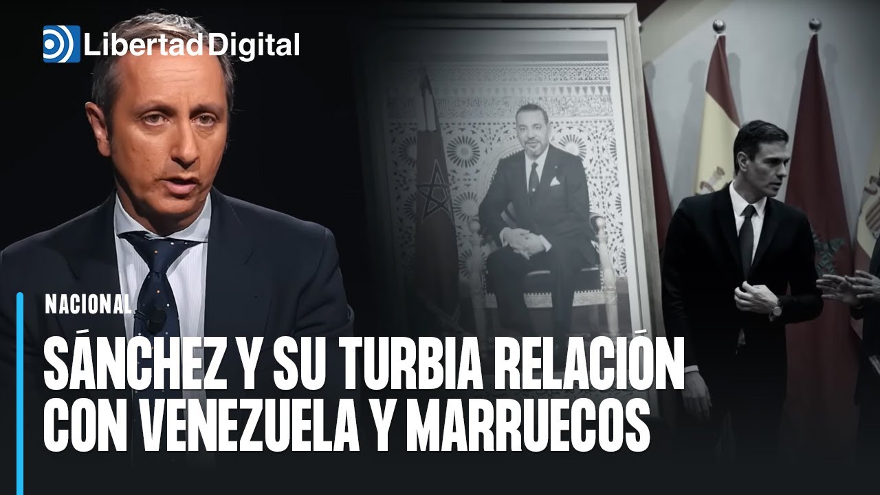 Sánchez y su turbia relación con Venezuela y Marruecos