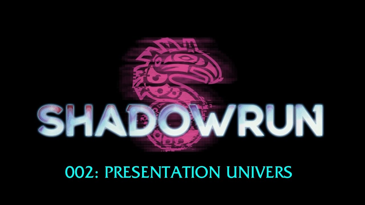 Shadowrun 002   Présentation Univers