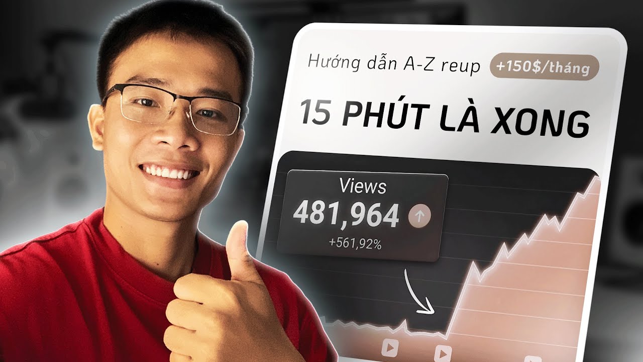 5 BƯỚC ĐƠN GIẢN để RE-UP VIDEO TRUNG QUỐC l&ecirc;n YOUTUBE năm 2025