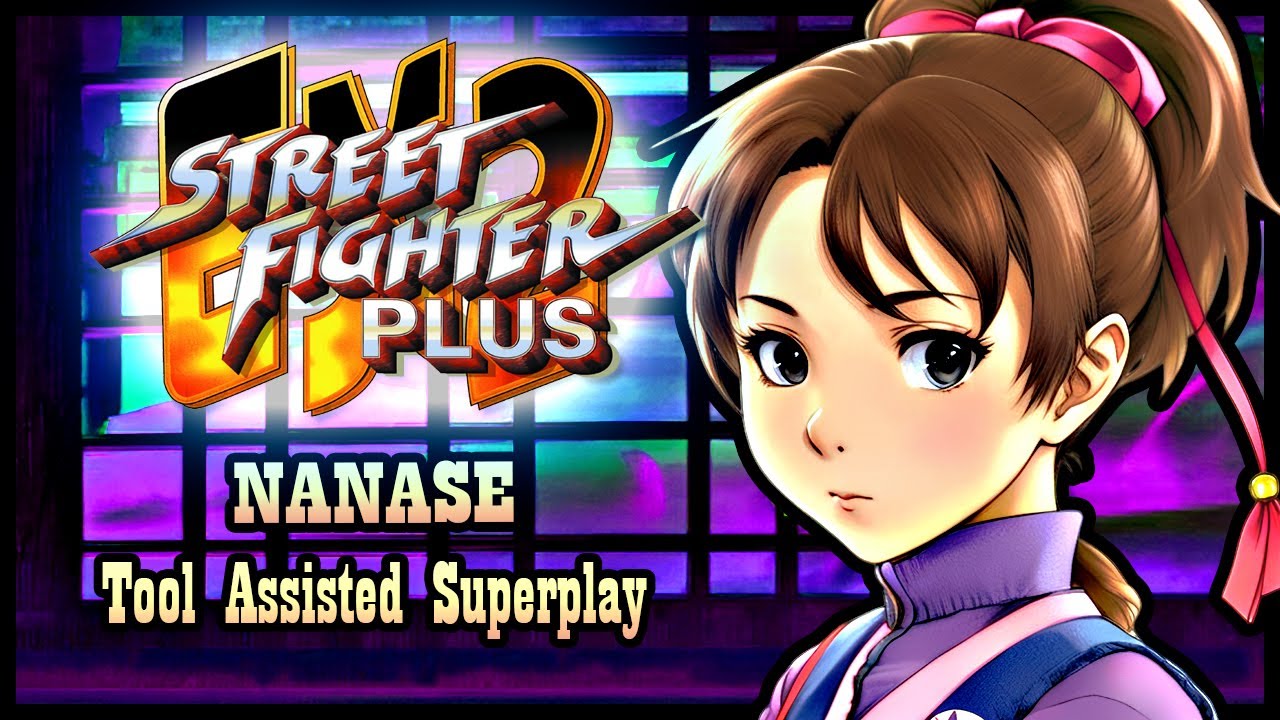 【TAS】STREET FIGHTER EX2 PLUS (ARCADE \ 1999) - NANASE