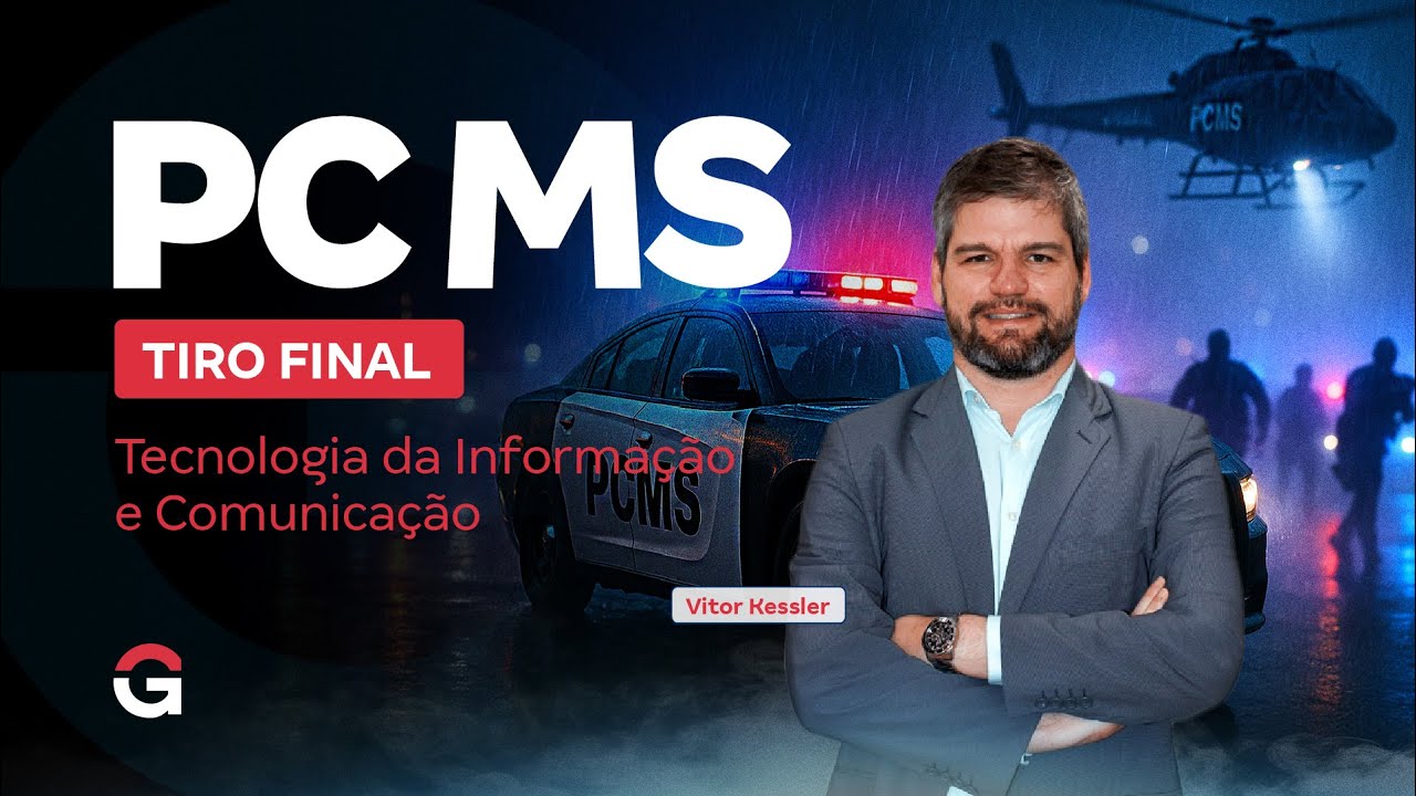 Concurso PC MS | Tiro Final: Tecnologia da Informa&ccedil;&atilde;o e Comunica&ccedil;&atilde;o com Vitor Kessler