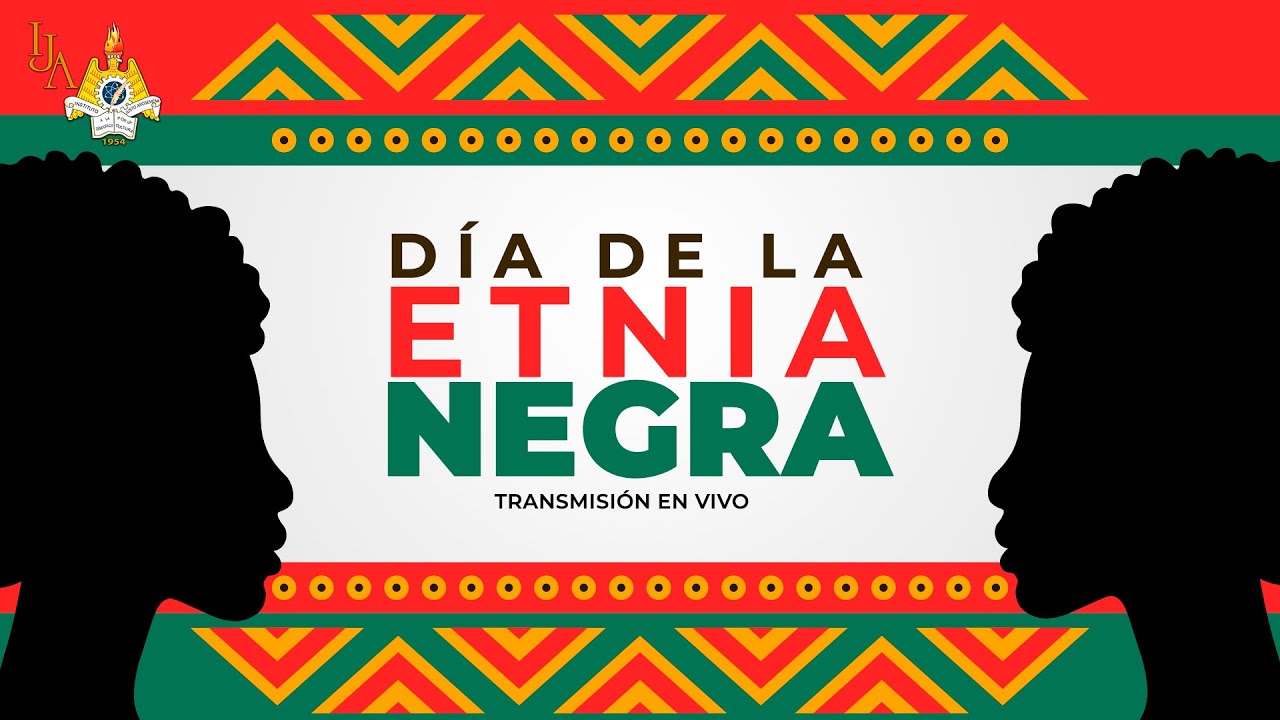 IJA | DÍA DE LA ETNIA NEGRA | PREMEDIA Y MEDIA