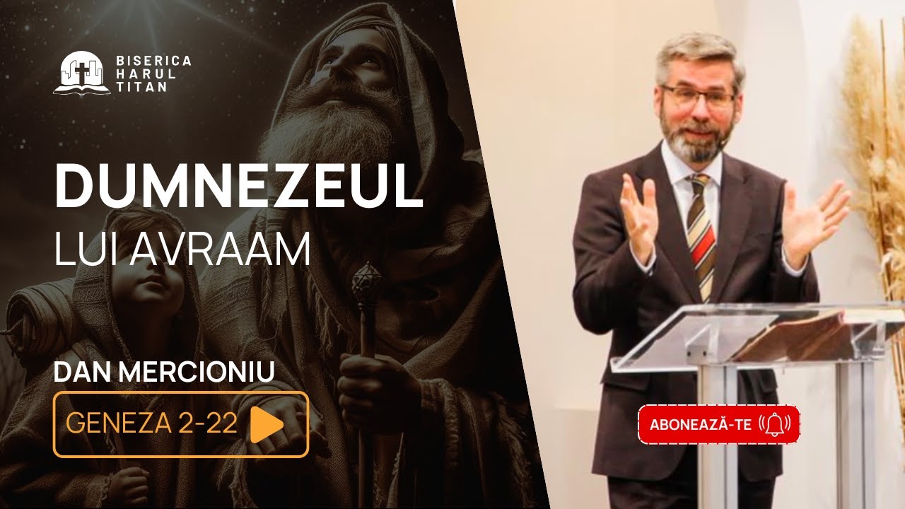Dumnezeul lui Avraam / Geneza (17.10.2024)