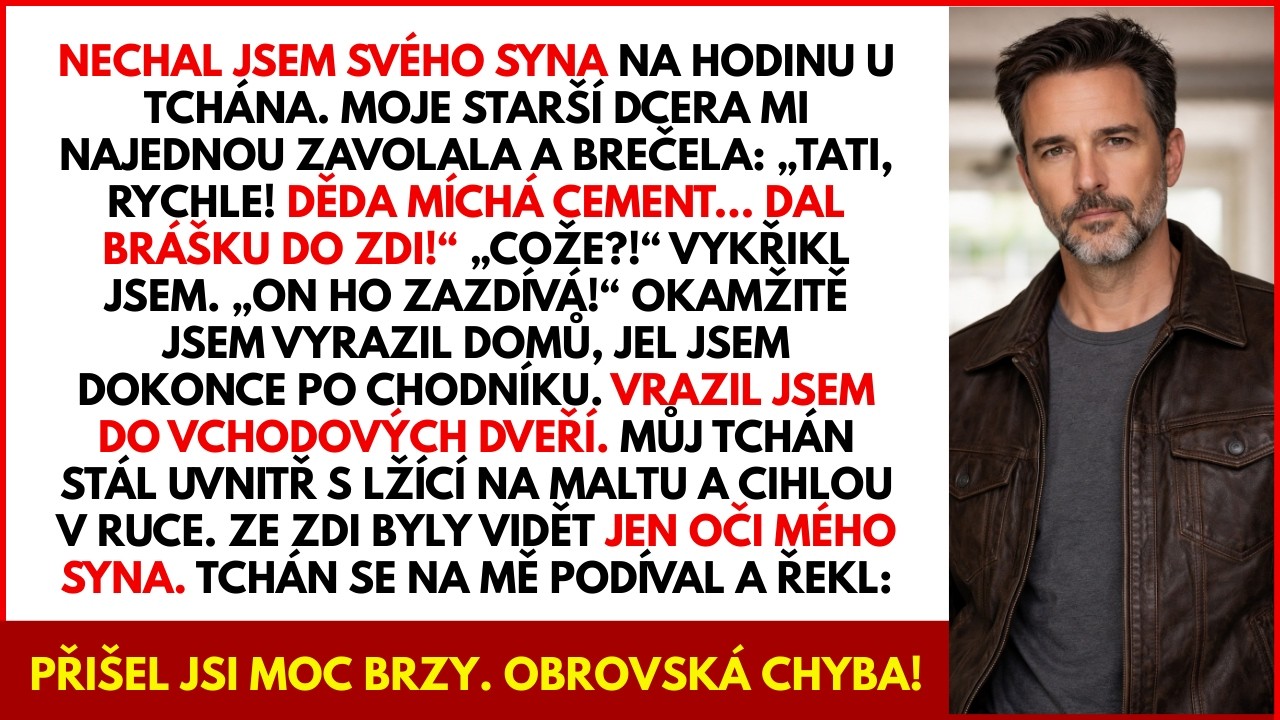 Nechal jsem syna u dědečka — dcera volala v slzách: „On ho zazdívá do zdi!“
