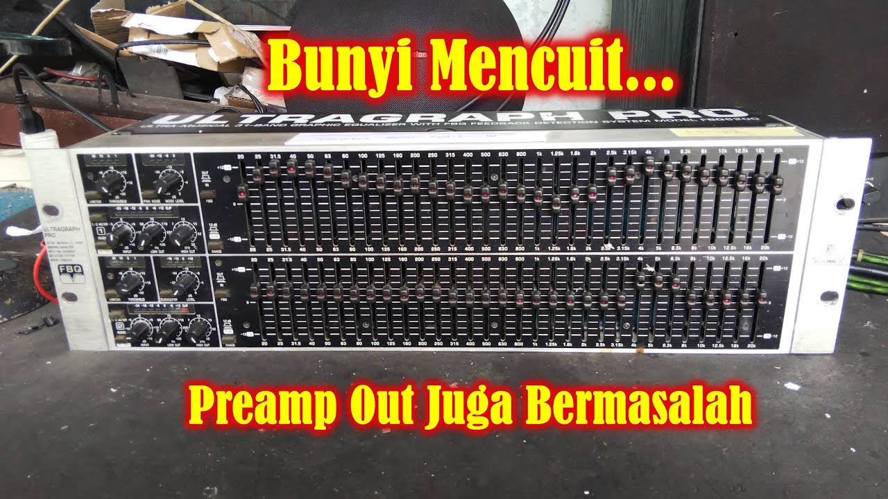 Equalizer Behringer FBQ6200 Rusak Bunyi Mencuit