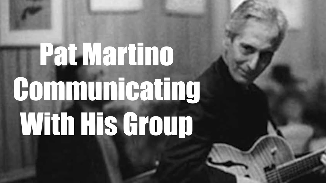 How Did Pat Martino Communicate with His Group