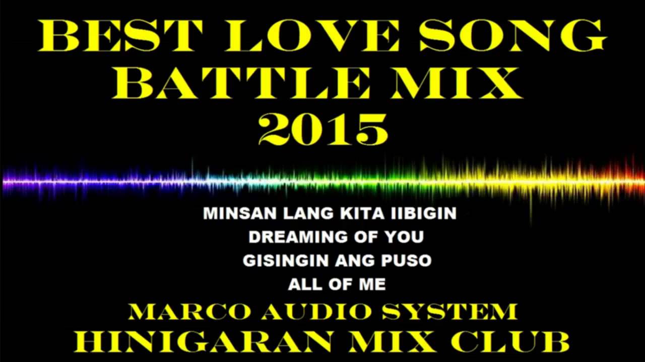 Best battle mix love song's 2015[hinigaran mix club djmarco]cleanmix