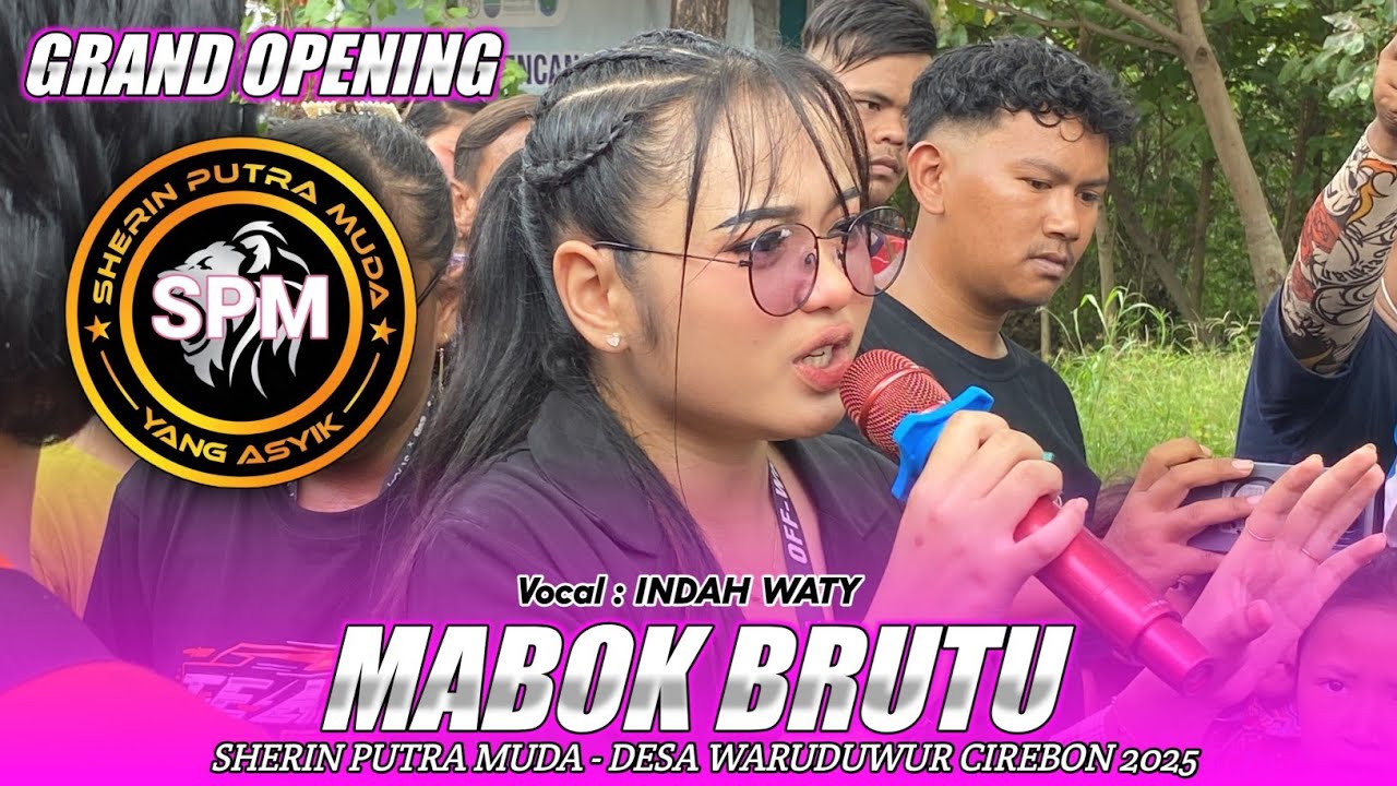 MABOK BRUTU | Indah Waty - SHERIN PUTRA MUDA ONE‼️GRAND OPENING LIVE WARUDUWUR 2025