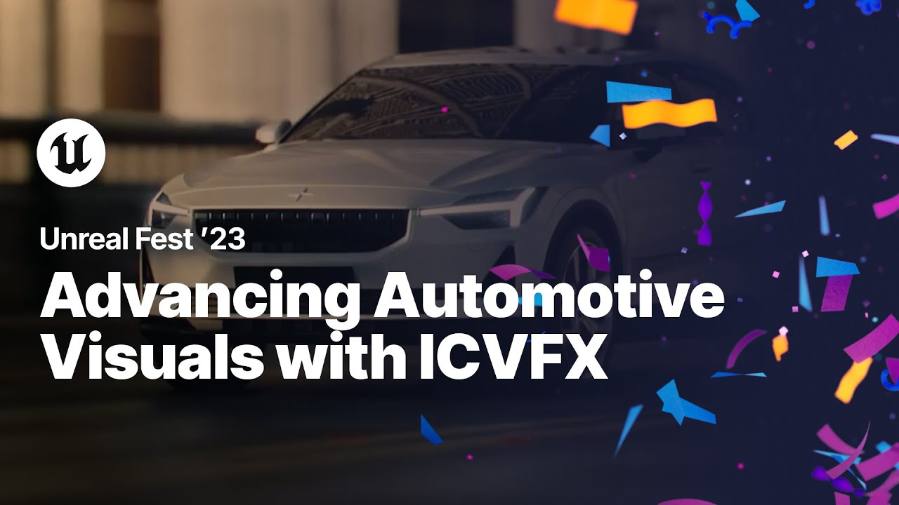 Advancing Automotive Visuals with ICVFX in Unreal Engine | Unreal Fest 2023