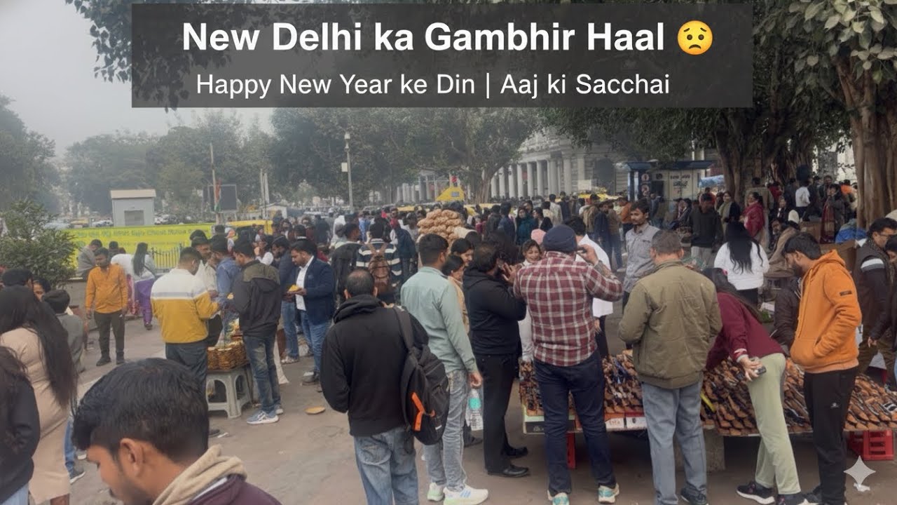 New Delhi ka Gambhir Haal 😔 | Happy New Year ke Din | Aaj ki Sacchai” #happy #new #year