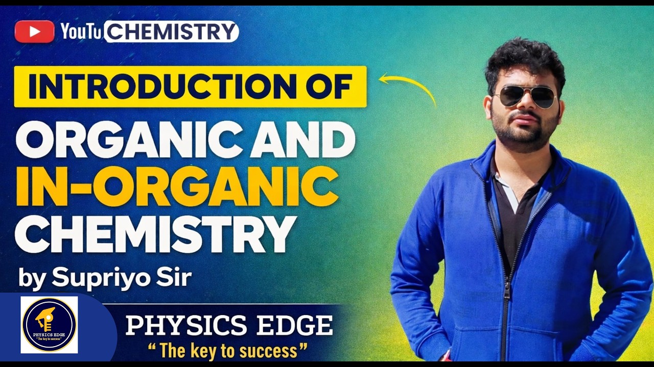 🎯CHEMISTRY / Introduction to Organic & Inorganic Chemistry/ By SUPRIYO SIR | 🎯NEET |🎯PHYSICS EDGE