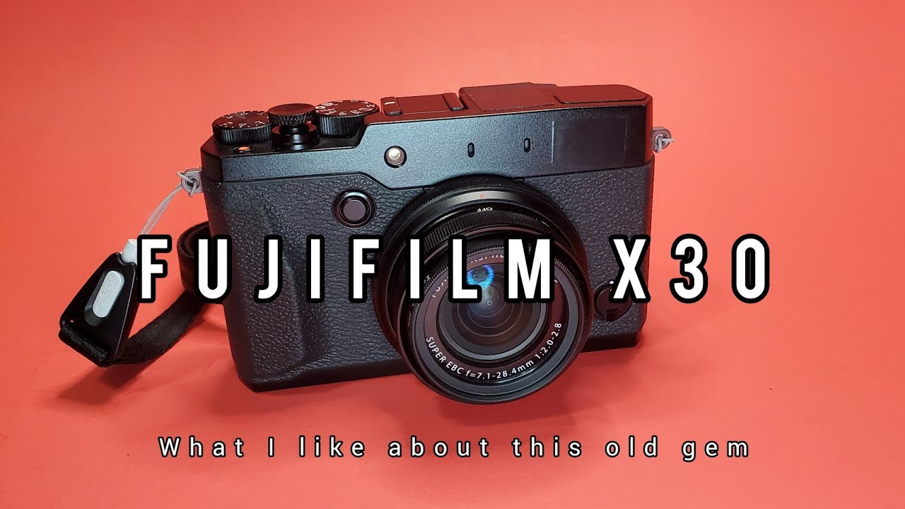 Что мне нравится в Fujifilm X30