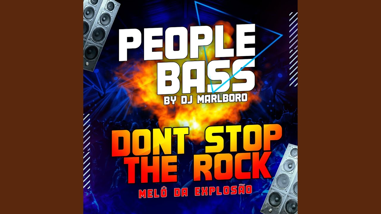 Don’t Stop The Rock (MELÔ DA EXPLOSÃO)