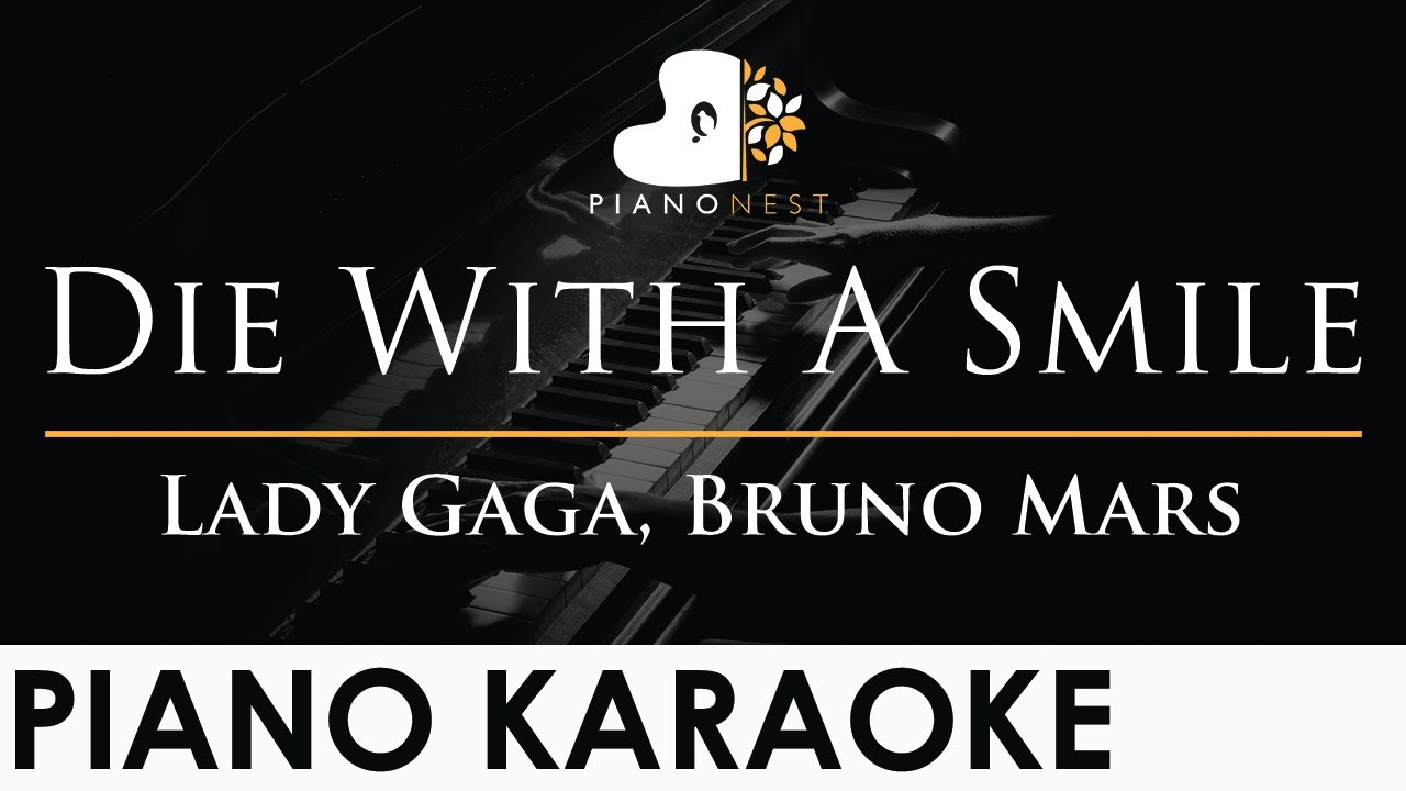 Lady Gaga, Bruno Mars - Die With A Smile - Piano Karaoke Instrumental Cover with Lyrics
