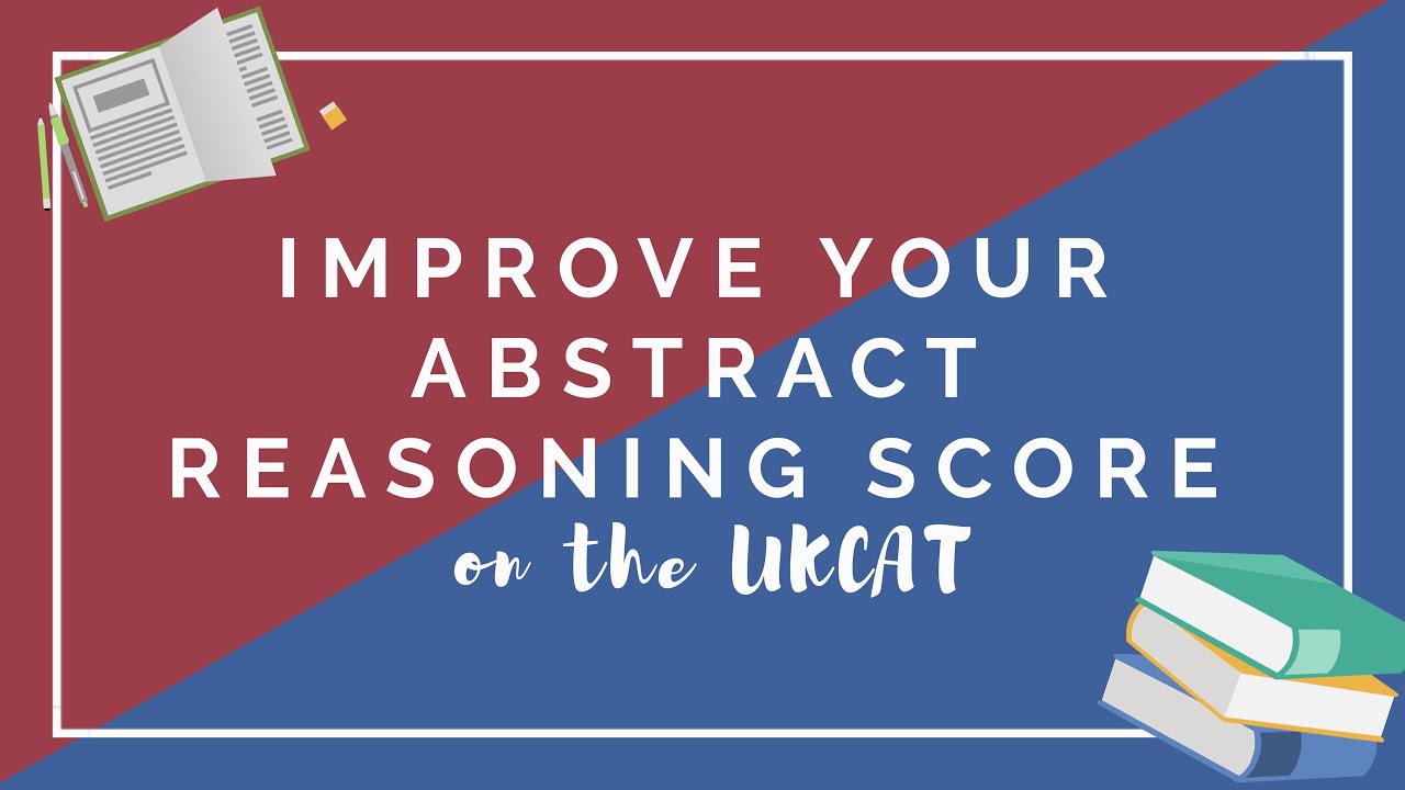 Improve your Abstract Reasoning Score on the UKCAT