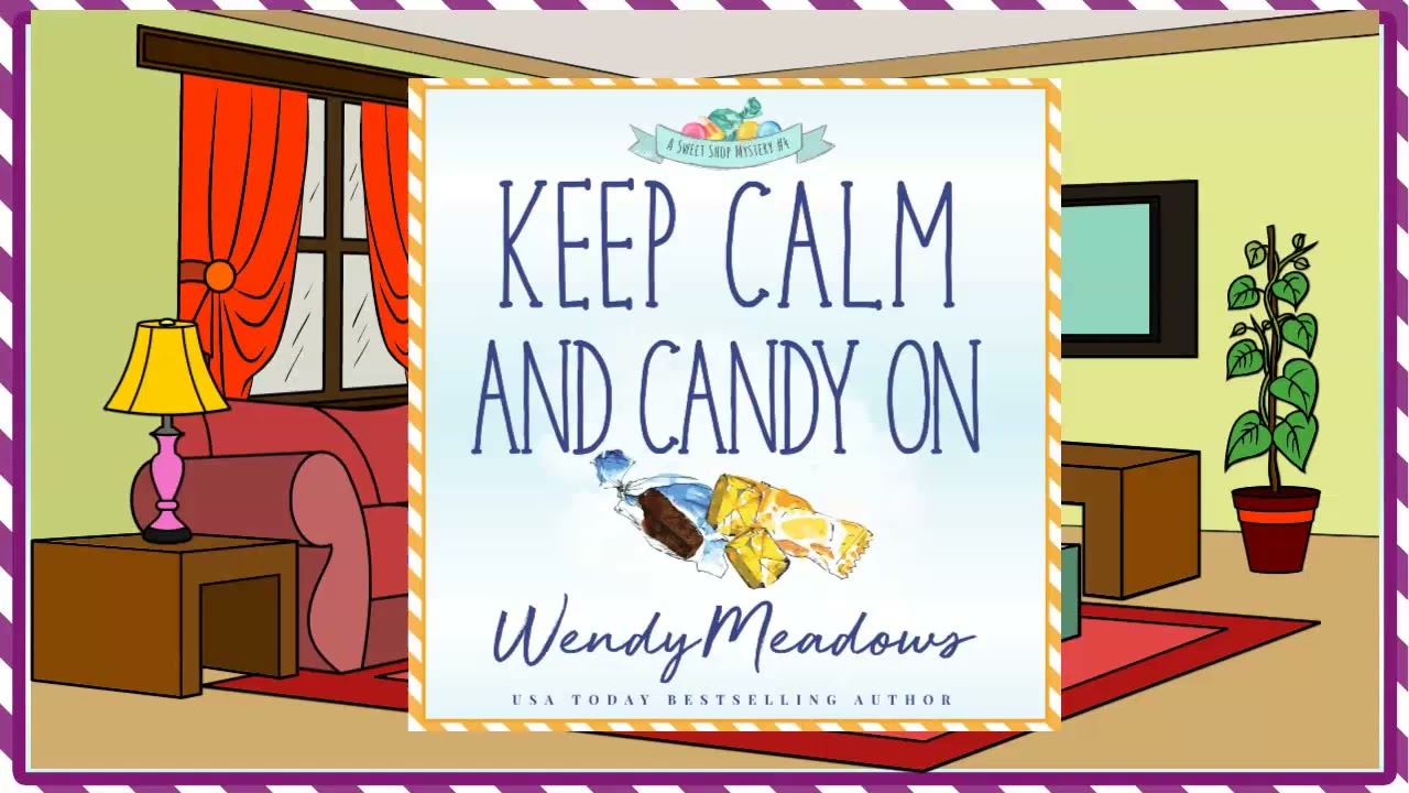 Keep Calm and Candy On FULL Audiobook - Sweet Shop Cozy Mystery Series, Book 4