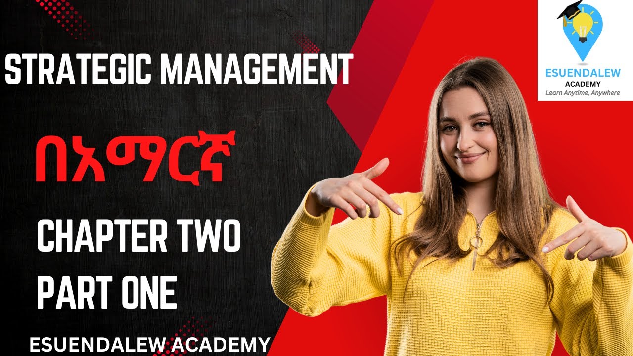 Strategic management chapter 2 Part 1 In Amharic