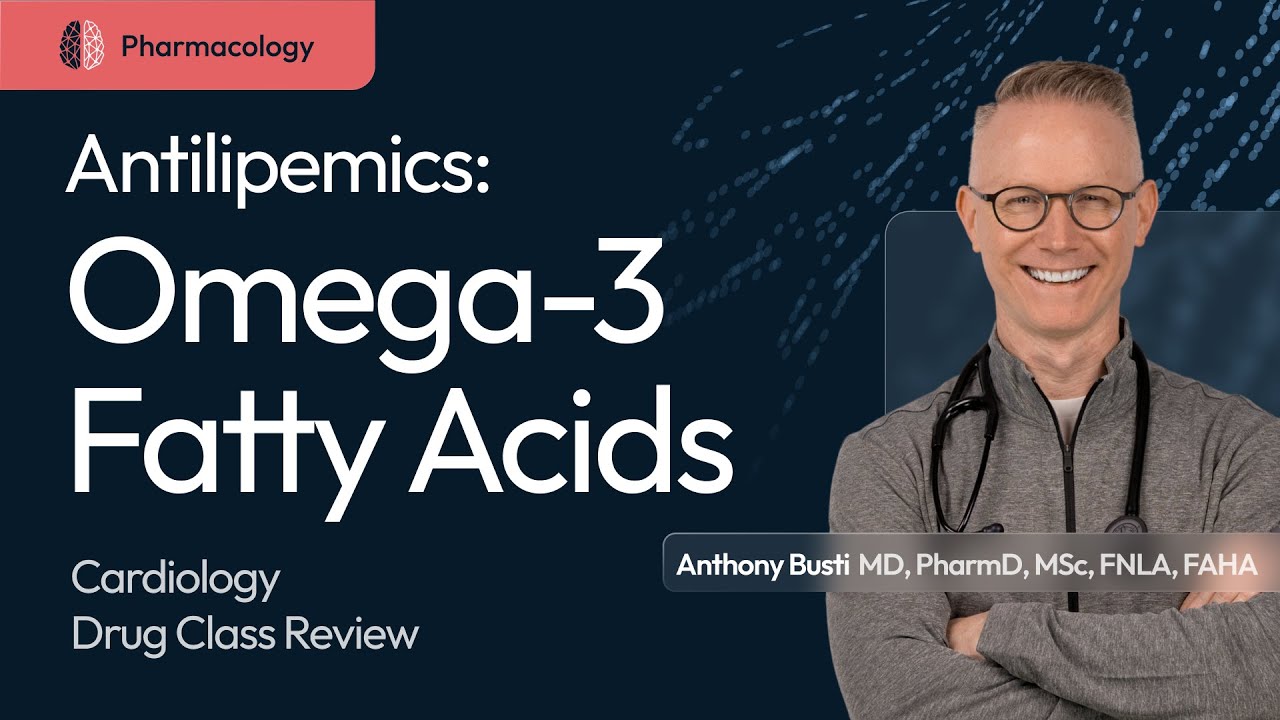 Omega-3 Fatty Acids (DHA, EPA): Pharmacology Made Easy