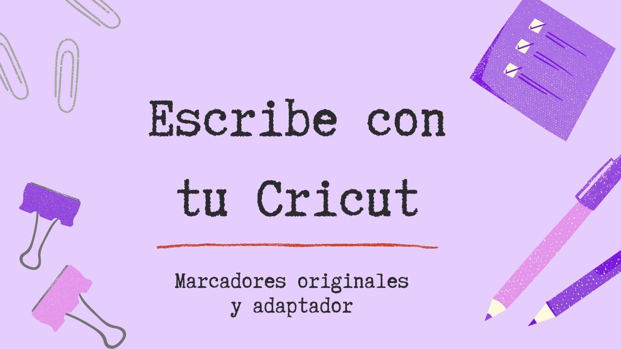 Cómo escribir o dibujar con mi Cricut: Accesorios originales y uso de adaptador