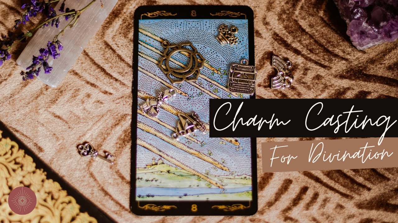 What is Charm Casting? How To Use Casting for Divination (Part One)