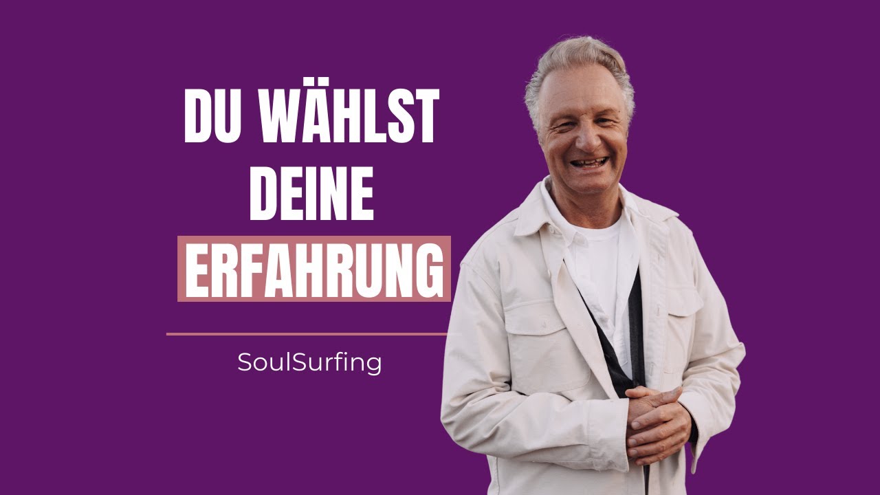 Du wählst deine Erfahrung - Wie Hingabe und Bewusstsein dein Leben verändern