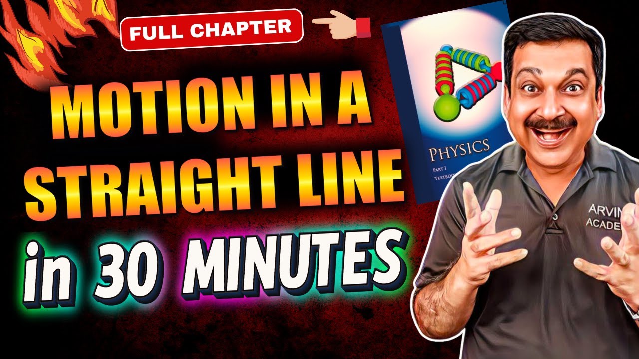 MOTION IN A STRAIGHT LINE Just in 30 Minutes! 💥 Class 11 Physics 2025 🔴Arvind Academy