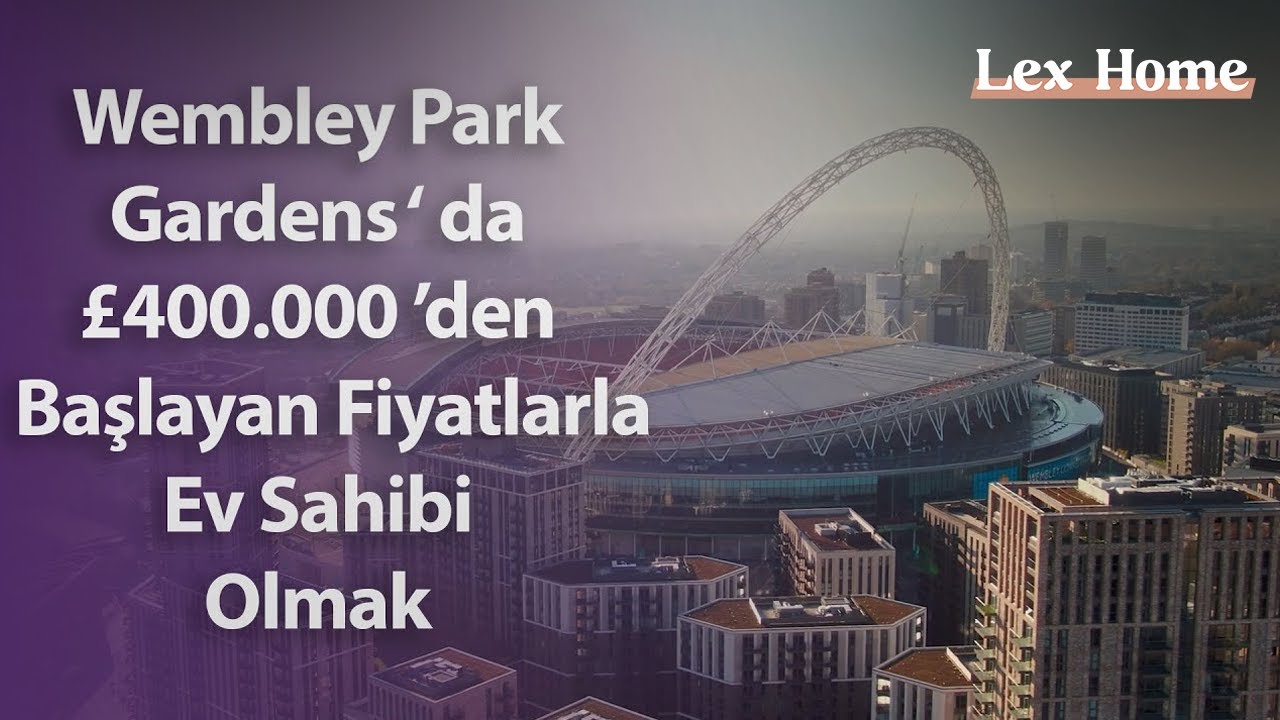 Londra Wembley'de £400.000'den Başlayan Fiyatlar ile Ev Sahibi Olmak!