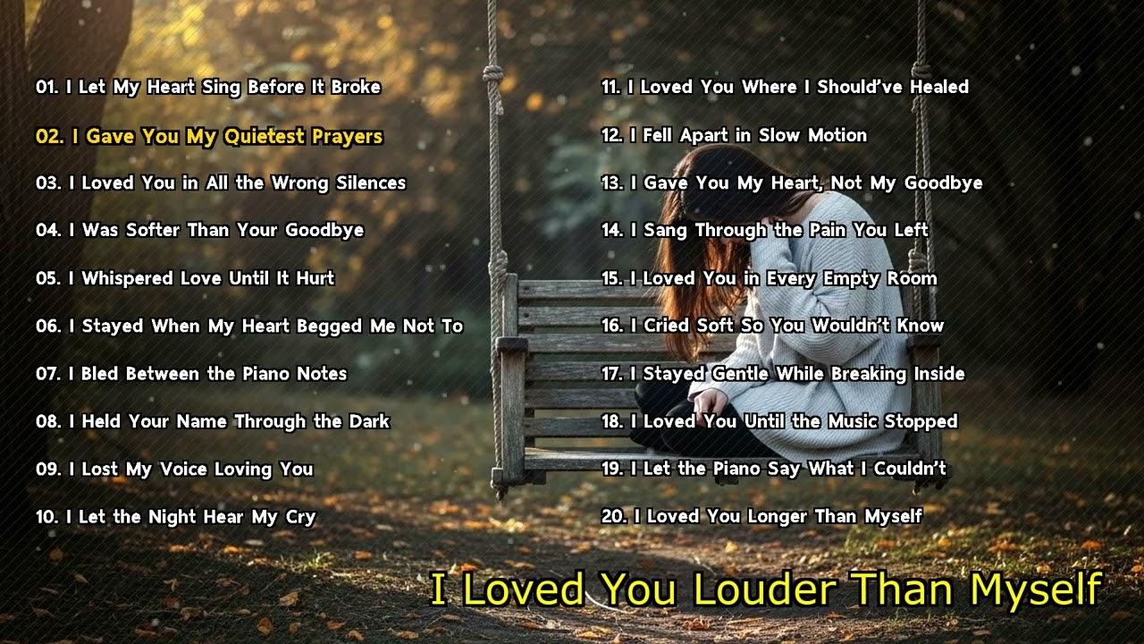 I Loved You Louder Than Myself | A Song for Broken Hearts