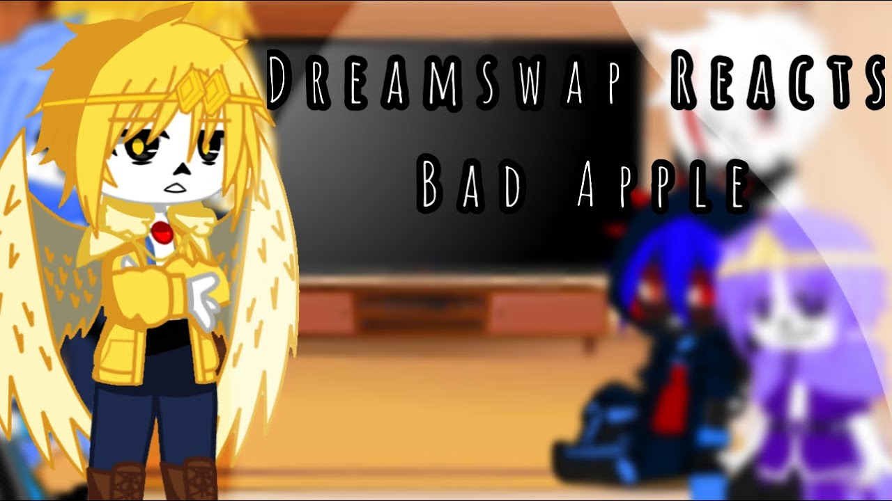 ||Dreamswap reacts//Bad Apple//Cringe//UrEpicDad//OLD||