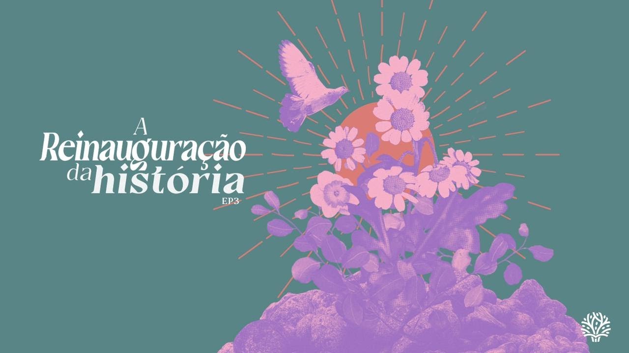Ep3 | A Reinauguração da História |  Daniel Guanaes | Culto Manhã | 17/04/2022