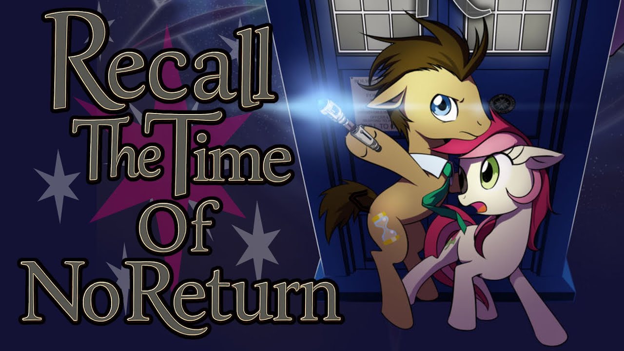 ¿ Que es My Little Pony: Recall The Time of No Return ?