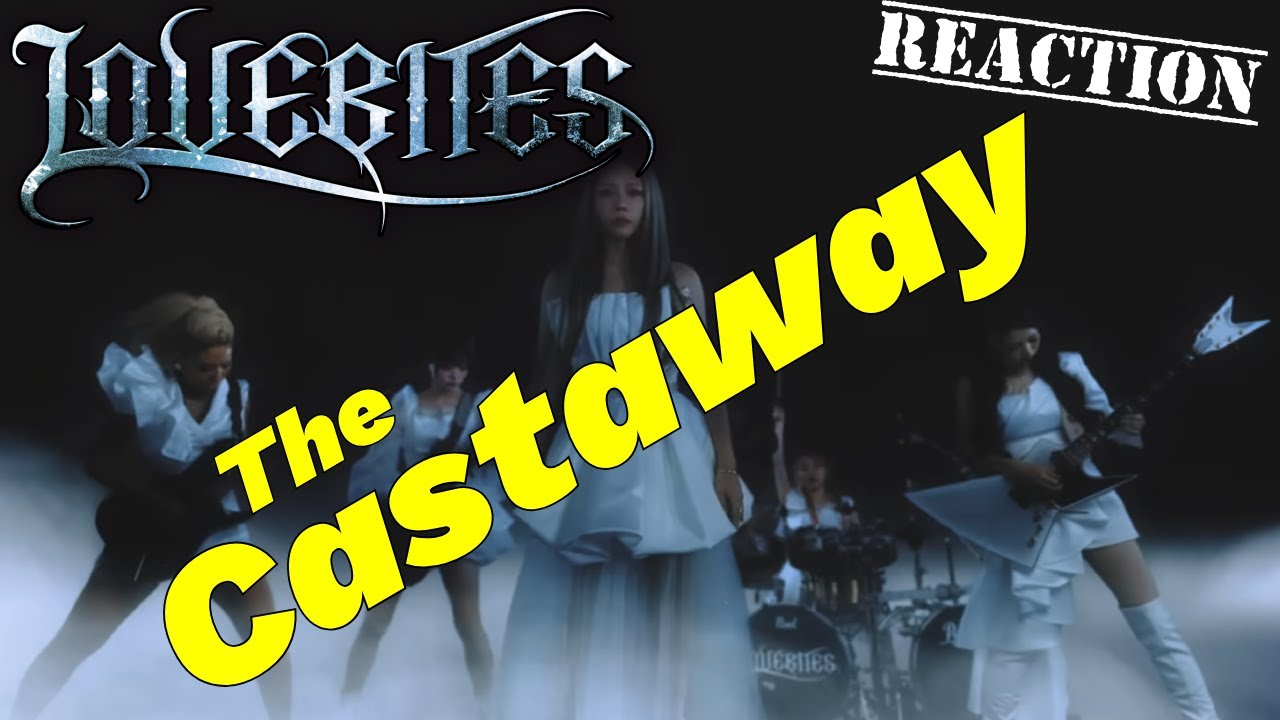 Lovebites - The Castaway - reaction