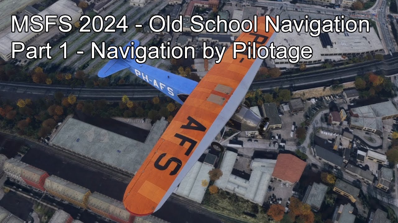 MSFS 2024 - Old School Navigation Part 1 - Navigation by Pilotage