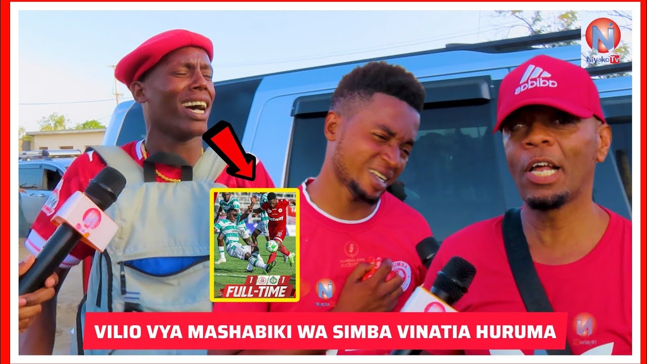 MASHABIKI WA SIMBA SC WAANGUA VILIO BAADA YA SARE NA MTIBWA | TIMU YETU INAHITAJI MAOMBI | TUNAUMIA
