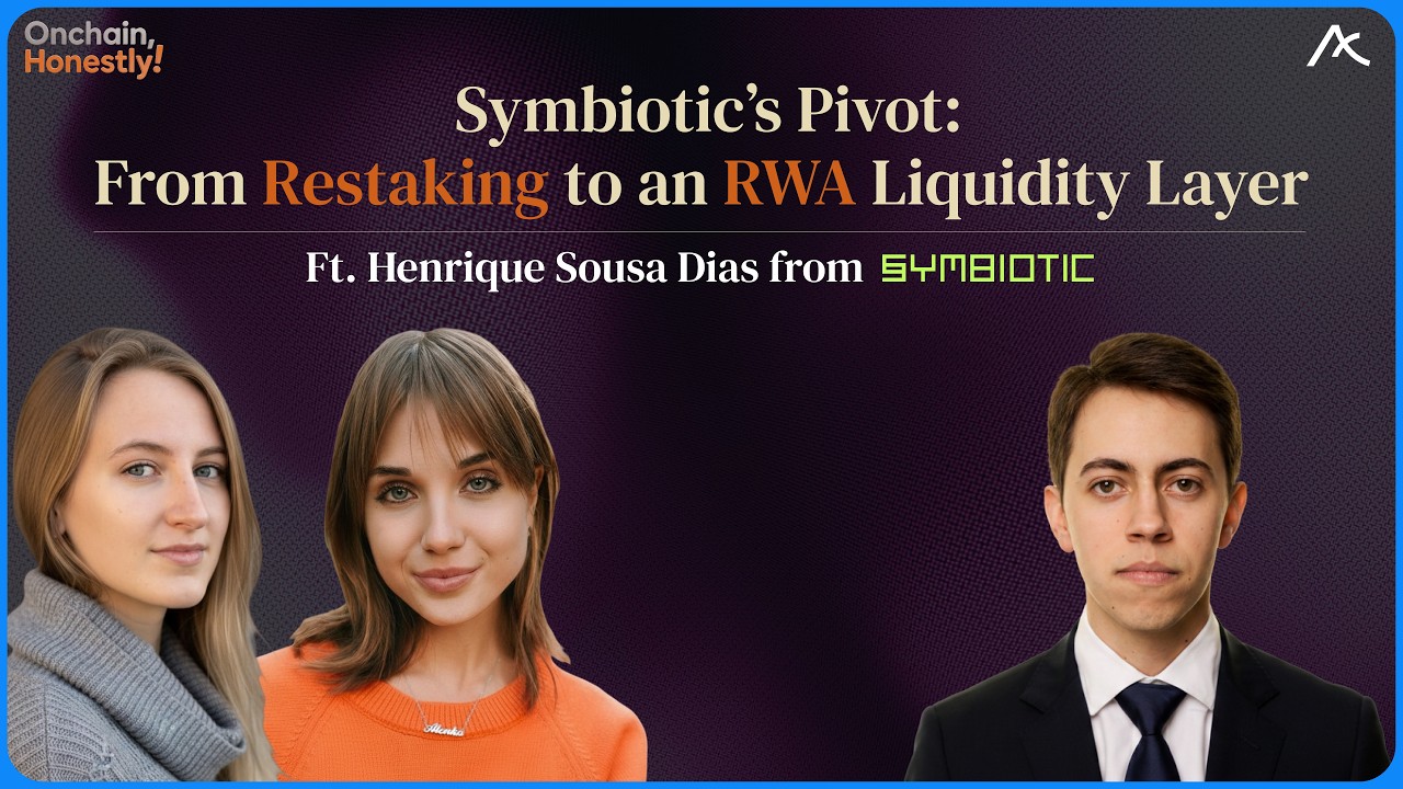 Onchain, Honestly! Ep. 9 - Inside Symbiotic&rsquo;s Pivot: From Restaking to an RWA Liquidity Layer