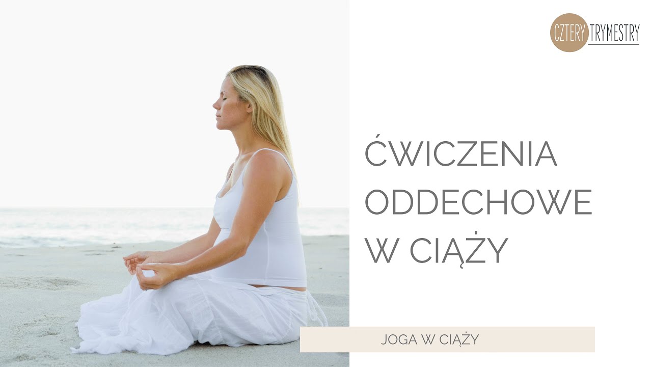 Ćwiczenia oddechowe na czas ciąży i porodu