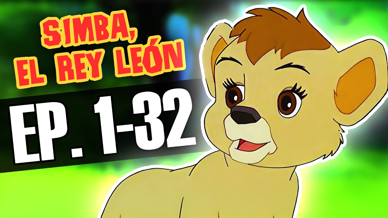 SIMBA, EL REY LE&Oacute;N | Episodios Completos 1-32 | La Compilaci&oacute;n de 12 horas | Doblado en Espa&ntilde;ol