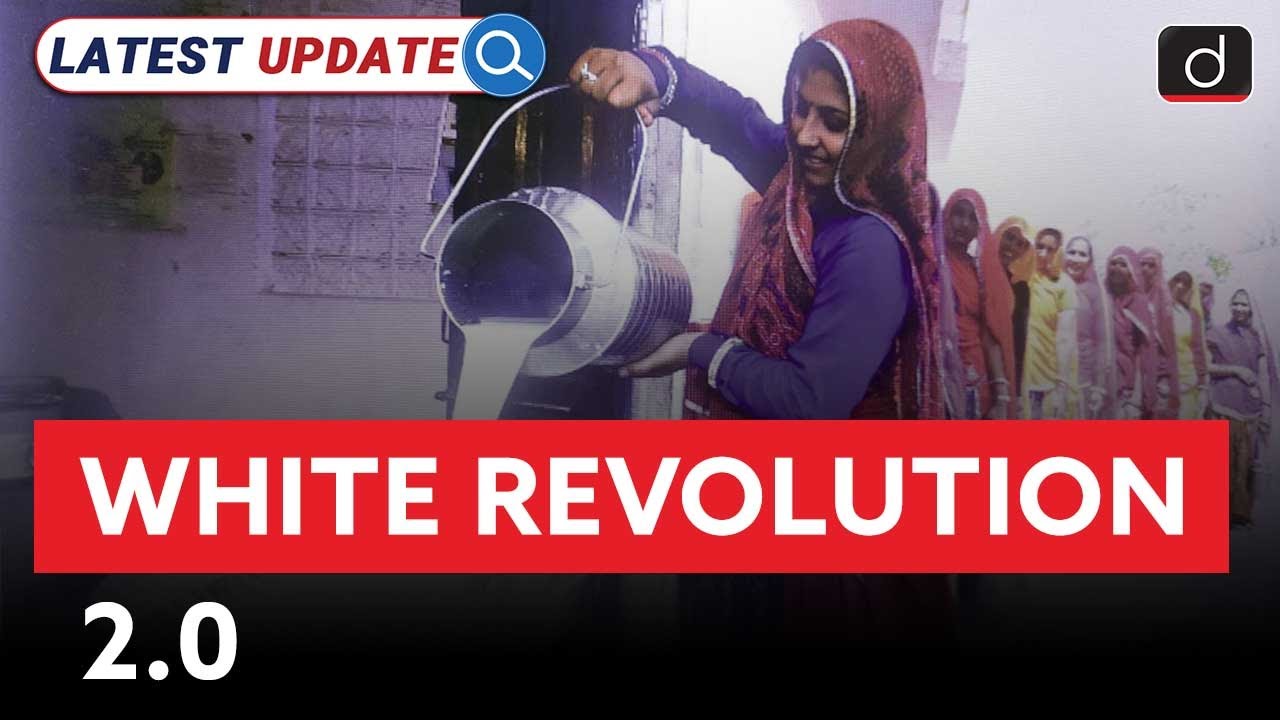 White Revolution 2.0 | Latest Update | Drishti IAS English