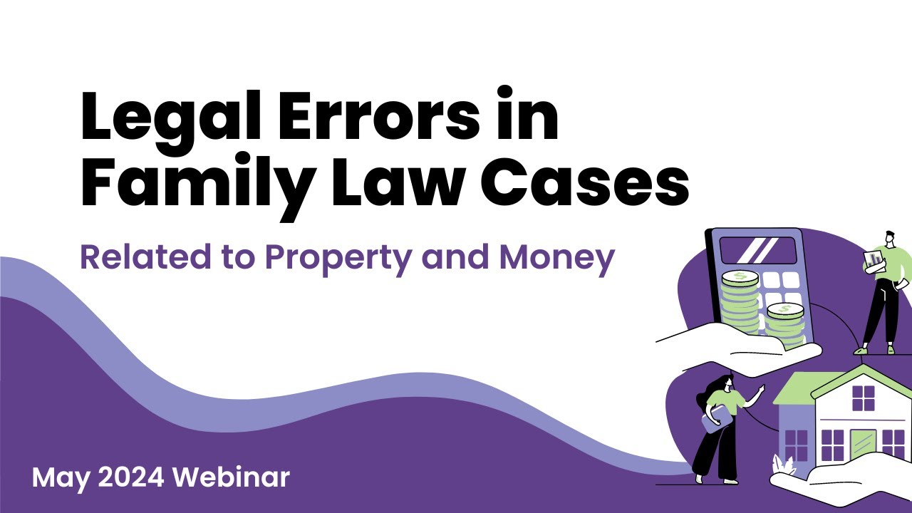 Legal Errors in Family Law Cases Related to Property and Money