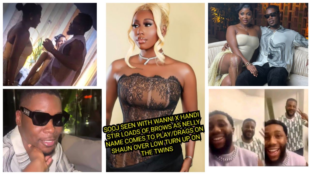 SOOJ SEEN WITH WANNI X HANDI STIR LOADS OF BROWS AS NELLY NAME COMES TO PLAY/DRAGS ON SHAUN OVER..