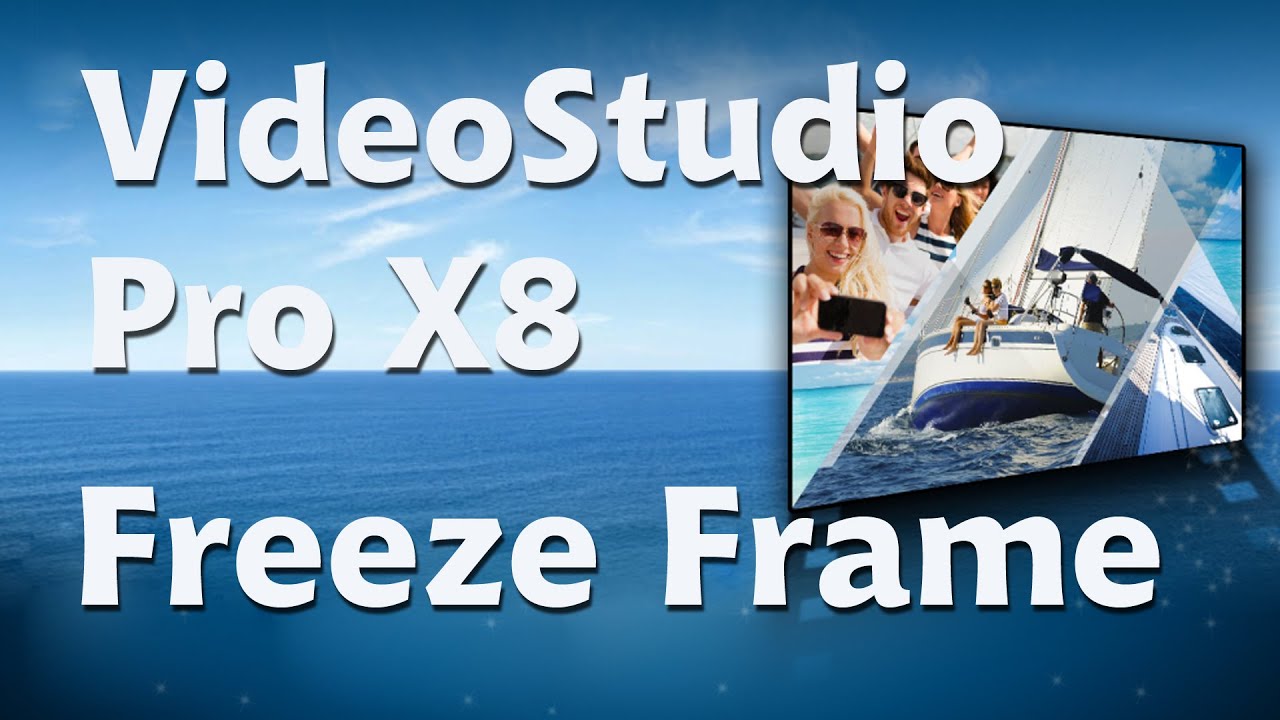 Corel VideoStudio Pro x8, freeze frame