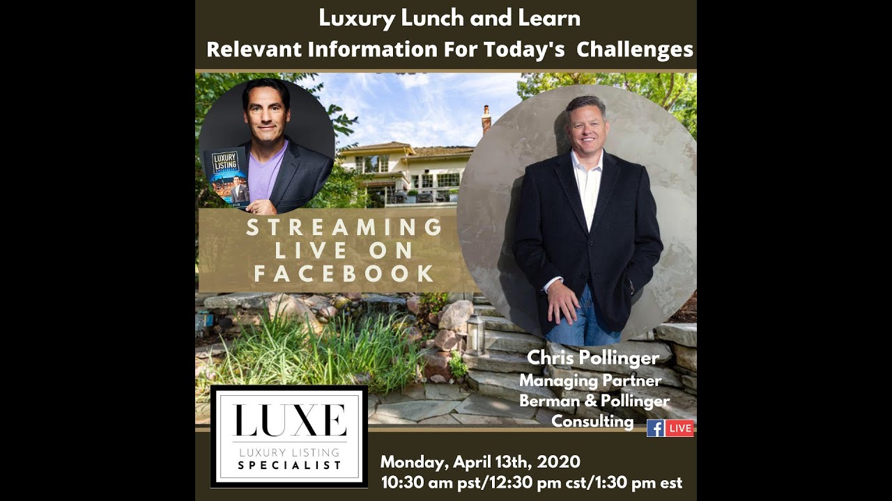 Luxury Lunch & Learn with Chris Pollinger - 4/13/2020