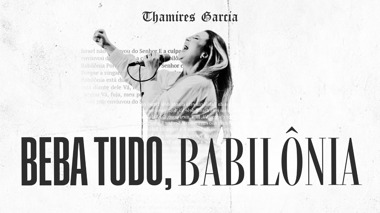 Thamires Garcia - Beba tudo, Babilônia!