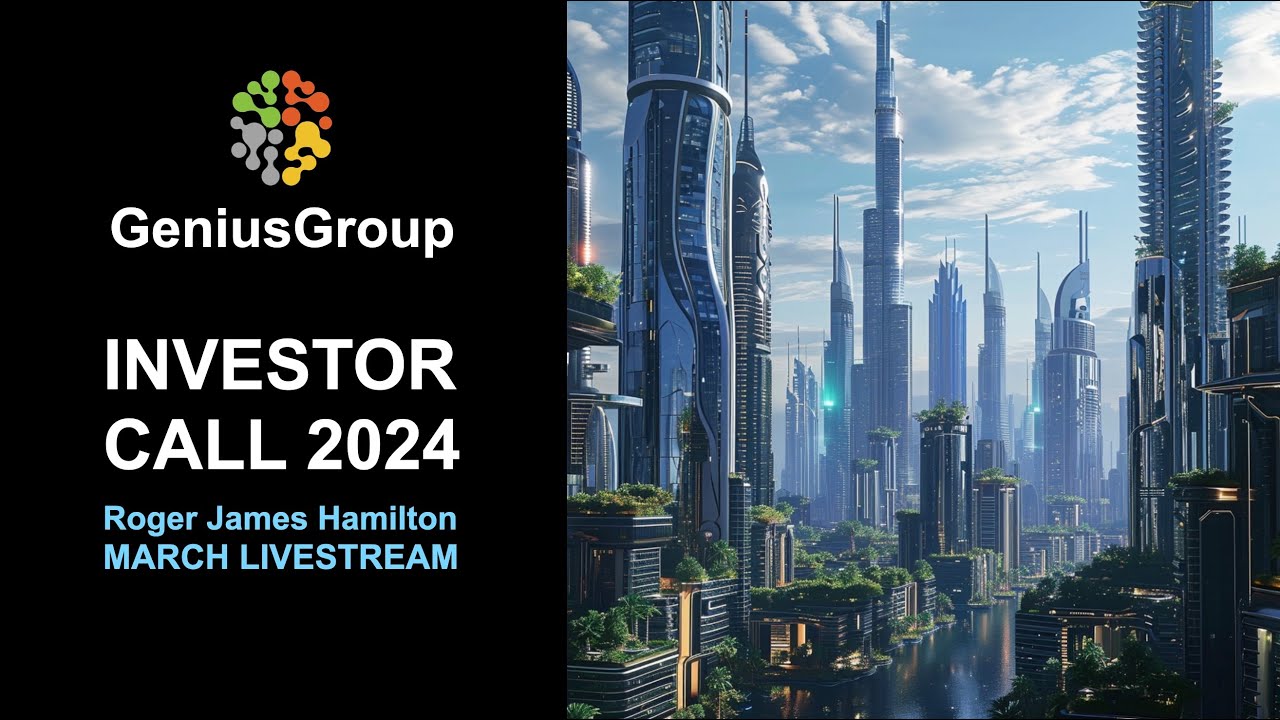 Genius Group Investor Meeting - 21 March 2024, 4:30pm ET