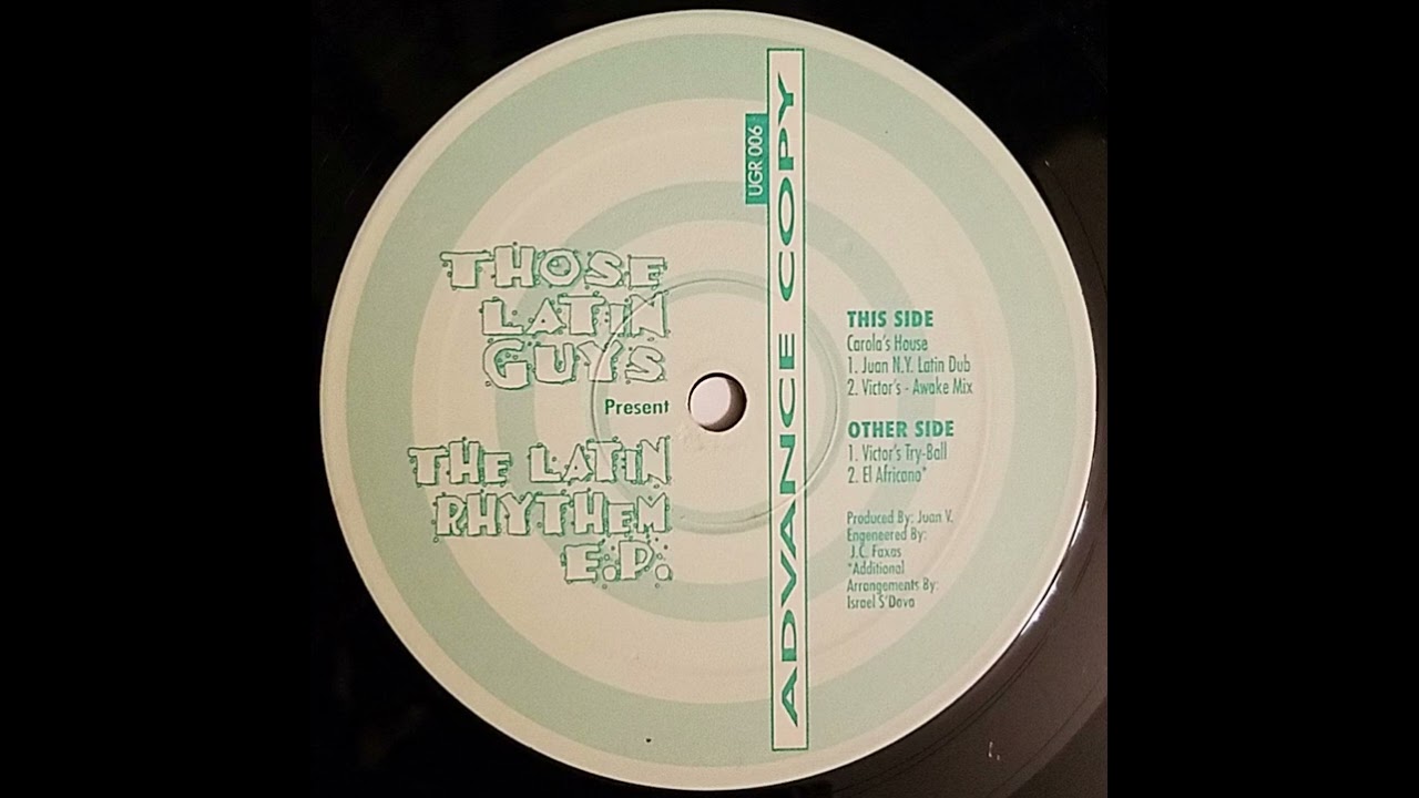 Those Latin Guys - Carola's House (Juan's N.Y. Latin Dub)